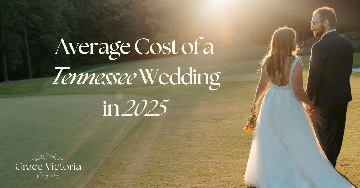 Average Cost of Tennessee Wedding 2025 | Tri-Cities, TN Wedding Photographer